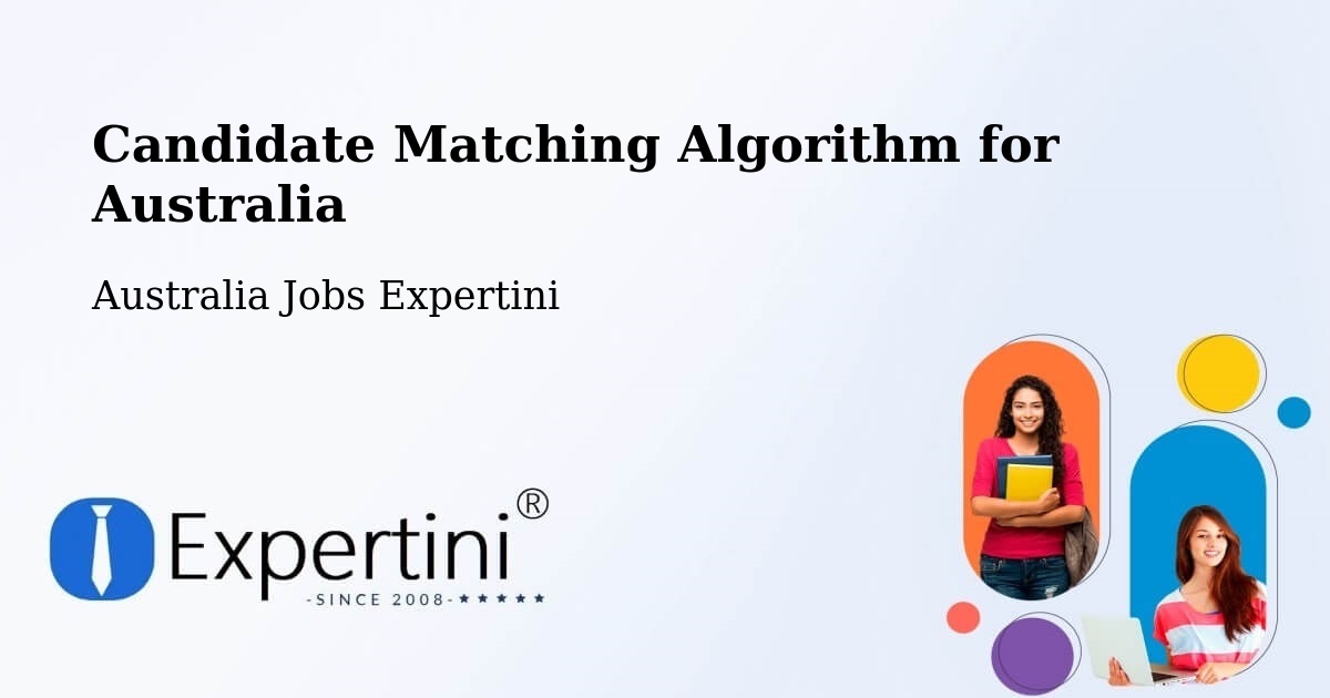 Candidate Matching Algorithm Overview – Karalee - Australia Jobs Expertini