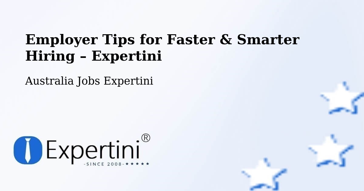 Employer Tips for Hiring & Recruitment – Karalee - Karalee, Australia Jobs Expertini