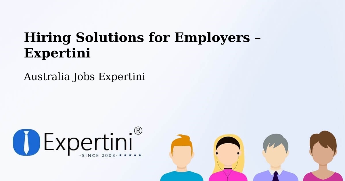 Hiring Solutions for Employers in Karalee - Karalee, Australia Jobs Expertini
